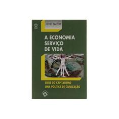 Imagem de A Economia. Serviço da Vida - Henri Bartoli - 9789727711994