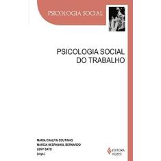 Imagem de Psicologia Social do Trabalho - Maria Chalfin Coutinho - 9788532655493