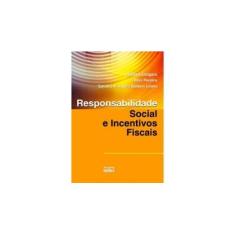 Imagem de Responsabilidade Social e Incentivos Fiscais - Estigara, Adriana; Pereira, Reni; Lewis,sandra A. ?lopes Barbon - 9788522455621