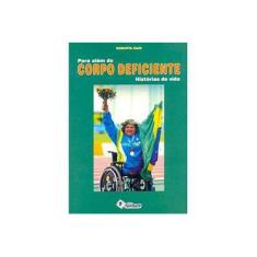 Imagem de Para Além do Corpo Deficiente - Roberta Gaio - 9788587114303