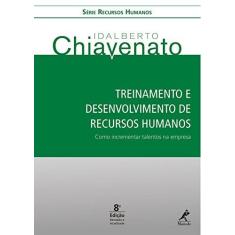 Imagem de Treinamento e Desenvolvimento de Recursos Humanos - Série Recursos Humanos - 8ª Ed. 2016 - Chiavenato, Idalberto - 9788520445792
