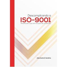 Imagem de Descomplicando a ISO-9001 - João Camilo G. Sardinha - 9788556974648