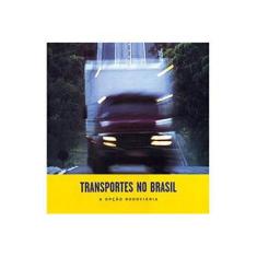 Imagem de Transportes no Brasil. A Opção Rodoviária. - M Gordinho - 9788585118334