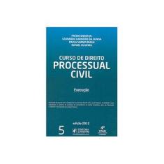 Imagem de Curso de Direito Processual Civil - Vol. 5 - 4ª Ed. 2012 - Didier Jr., Fredie; Oliveira, Rafael; Sarno, Paula; Carneiro, Leonardo José - 9788577614462