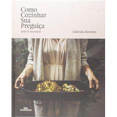 Imagem de Como Cozinhar Sua Preguiça - Barreto, Gabriela - 9788506079911