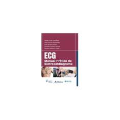 Imagem de Ecg - Manual Prático de Eletrocardiograma - Vários; Guimarães, Hélio Penna; Lopes, Renato Delascio - 9788538803546