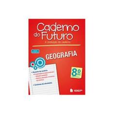 Imagem de Caderno do Futuro - Geografia - 8º Ano - 3ª Ed. 2013 - Piffer, Osvaldo; - 9788534235624