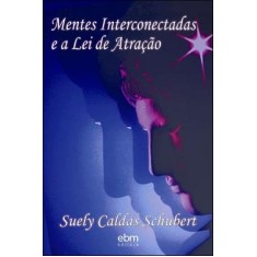 Imagem de Mentes Interconectadas e a Lei de Atração - Schubert, Suely Caldas - 9788587011329