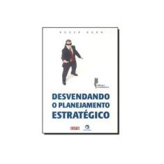 Imagem de Desvendando o Planejamento Estratégico - Born, Roger - 9788520504338