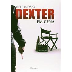 Imagem de Dexter - Em Cena - Lindsay, Jeff - 9788542201703