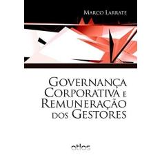 Imagem de Governança Corporativa e Remuneração Dos Gestores - Larrate, Marco - 9788522476213