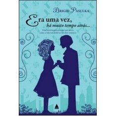 Imagem de Era uma Vez, Há Muito Tempo Atrás... - Pasulka, Brigid - 9788520921982