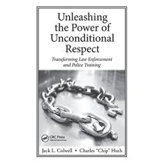Imagem de Unleashing the Power of Unconditional Respect: Transforming Law Enforcement and Police Training