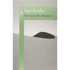 Imagem de Um Episódio Distante - Bowles , Paul - 9788579620072
