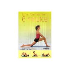 Imagem de Em Forma Em 6 Minutos - Rowe, Faye - 9789898356499