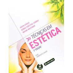 Imagem de Técnicas em Estética: Eixo, Ambiente e Saúde - Série Tekne - Maxine Whittaker, Debbie Forsythe-conroy, Judith Ifould - 9788582711583