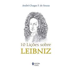 Imagem de 10 Lições Sobre Leibniz - André Chagas F. De Souza - 9788532651372