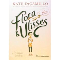 Imagem de Flora & Ulisses - As Aventuras Ilustradas - Dicamilo, Kate - 9788578278656