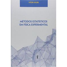 Imagem de Métodos Estatísticos em Física Experimental - Vitor Oguri - 9788578614744