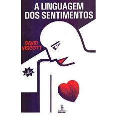 Imagem de A Linguagem dos Sentimentos - Viscott, David - 9788532301420