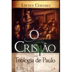 Imagem de O Cristão na Teologia de Paulo - Cerfaux, Lucien - 9788598481562