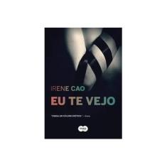 Imagem de Eu Te Vejo - Cao, Irene; Cao, Irene; Cao, Irene - 9788581051727