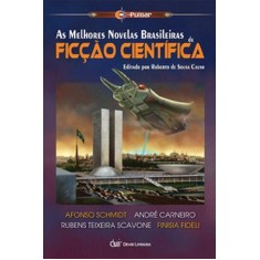 Imagem de As Melhores Novelas Brasileiras de Ficção Científica - Scavone, Rubens Teixeira; Schmidt, Afonso; Carneiro, André; Fideli, Finisia - 9788575324769