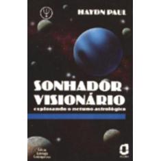 Imagem de Sonhador Visionario - Col. Astrologia Contemp - Paul, Haydn - 9788571834248