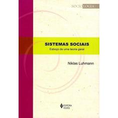 Imagem de Sistemas Sociais - Esboço de Uma Teoria Geral - Col. Sociologia - Luhmann, Niklas - 9788532652331