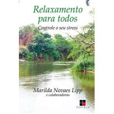 Imagem de Relaxamento para Todos - Lipp, Marilda Novaes - 9788530804855