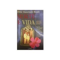 Imagem de Morte e Vida - Rosin, Zilda Giunchetti - 9788573600223
