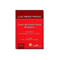 Imagem de Curso de Direito Penal Brasileiro - Vol. 3 - Parte Especial - 9ª Ed. 2013 - Prado, Luiz Regis - 9788520346372