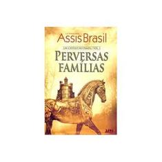 Imagem de Perversas Famílias - Luiz Antonio De Assis Brasil - 9788525420596