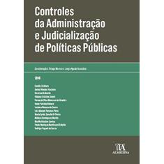Imagem de Controles da Administração e Judicialização de Políticas Públicas - Coleção Obras Coletivas - Thiago Marrara - 9788584931286