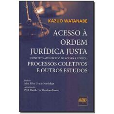 Imagem de Acesso a Ordem Jurídica Justa - Kazuo Watanabe - 9788538405412