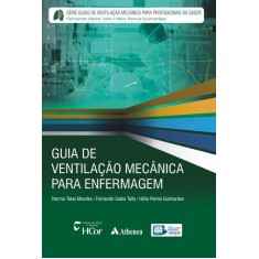 Imagem de Guia de Ventilação Mecânica Para Enfermagem - Guimarães, Hélio Penna; Norma Takei Mendes; Tallo, Fernando Sabia - 9788538802327