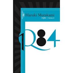 Imagem de 1Q84 - Vol. 2 - Murakami, Haruki - 9788579622052