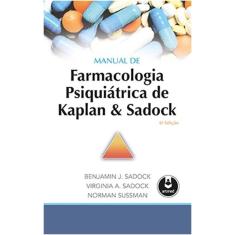 Imagem de Manual de Farmacologia Psiquiátrica de Kaplan & Sadock - Sussman, Norman; Sadock, Virginia A.; Sadock, Benjamin J. - 9788582711156
