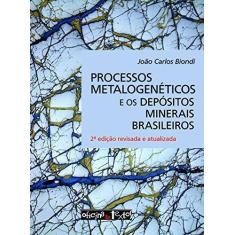 Imagem de Processos Metalogenéticos e os Depósitos Minerais Brasileiros - Capa Comum - 9788579751684