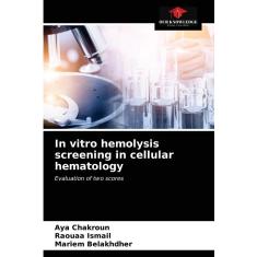 Imagem de In Vitro Hemolysis Screening In Cellular Hematology