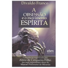 Imagem de A Obsessão e o Movimento Espírita - Franco, Divaldo - 9788564118027