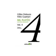 Imagem de Mil Platos Vol. 4 - Capitalismo e Esquizofrenia - Deleuze, Gilles - 9788573260502