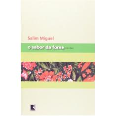 Imagem de O Sabor da Fome - Miguel, Salim - 9788501075802