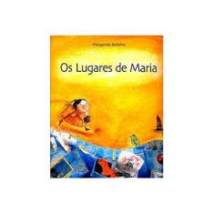 Imagem de Os Lugares de Maria - Col. Além Mar - Série Contos Contados - Botelho, Margarida - 9788535627411