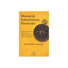 Imagem de Manual de Sobrevivencia Financeira - Marinho, Fabio Cardoso - 9788598213804