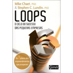 Imagem de Loops - o Cilco do Sucesso Das Pequenas Empresas - Lundin, Stephen C.; Chaet, Ph.d. Mike - 9788573127508