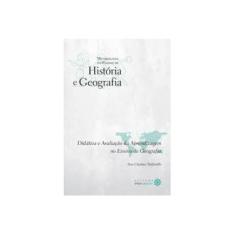 Imagem de Didatica E Avaliacao Da Aprendizagem No Ensino De Geografia - Stefanello - 9788582124574