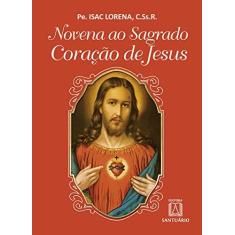 Imagem de Novena ao Sagrado Coração de Jesus - Isac Lorena - 9788572007146