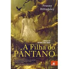 Imagem de A Filha do Pântano - Franny Billingsley - 9788581637839