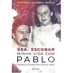 Imagem de Sra. Escobar - Minha vida com Pablo - Victoria Eugenia Henao - 9788542215908